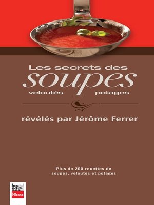 cover image of Les secrets des soupes, veloutés et potages